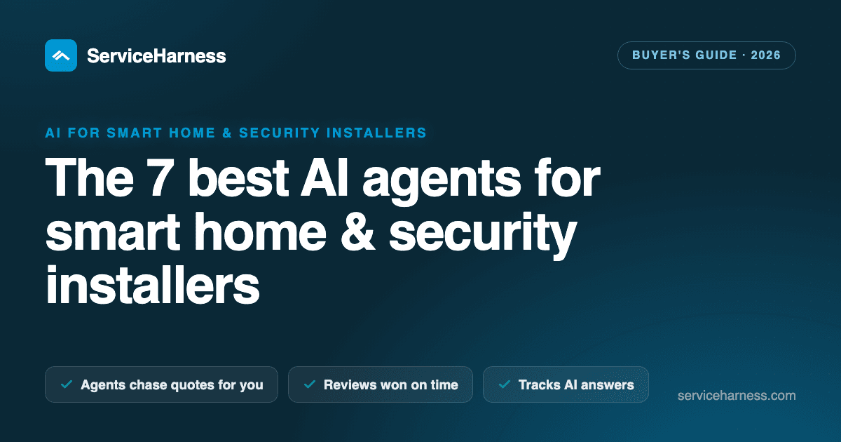 The 7 best AI agents and tools for smart home & security installers in 2026