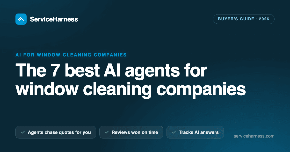 The 7 best AI agents and tools for window cleaning companies in 2026