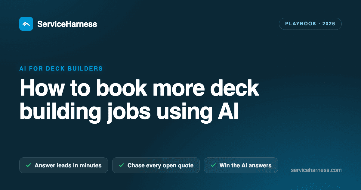 How to book more deck building jobs using AI (the 2026 playbook)