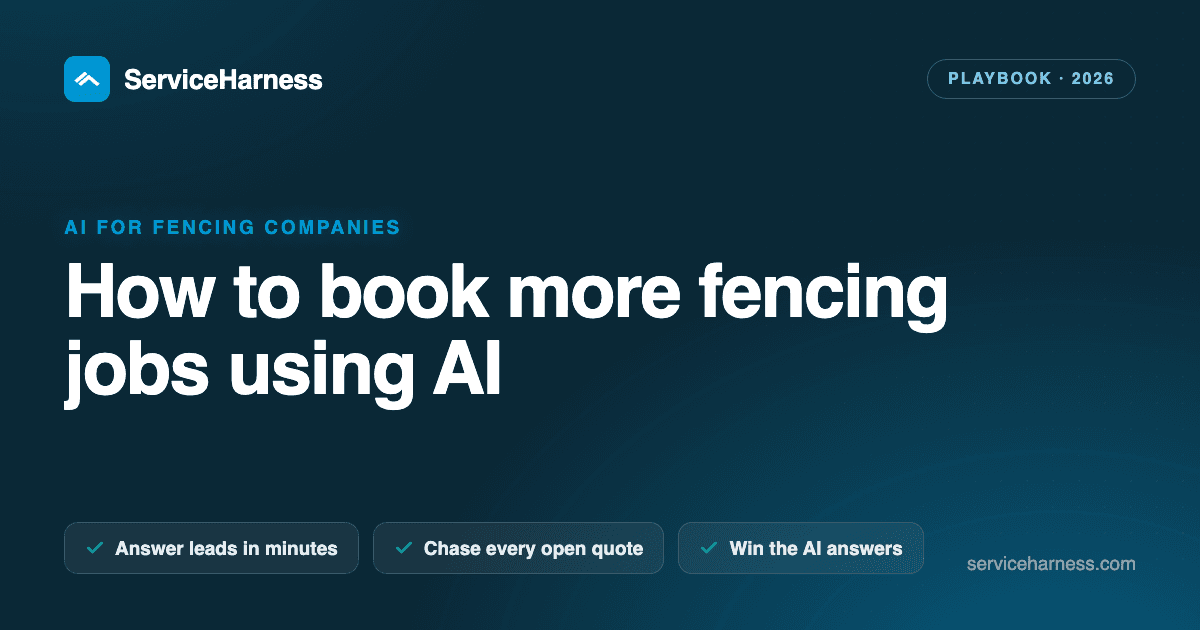 How to book more fencing jobs using AI (the 2026 playbook)