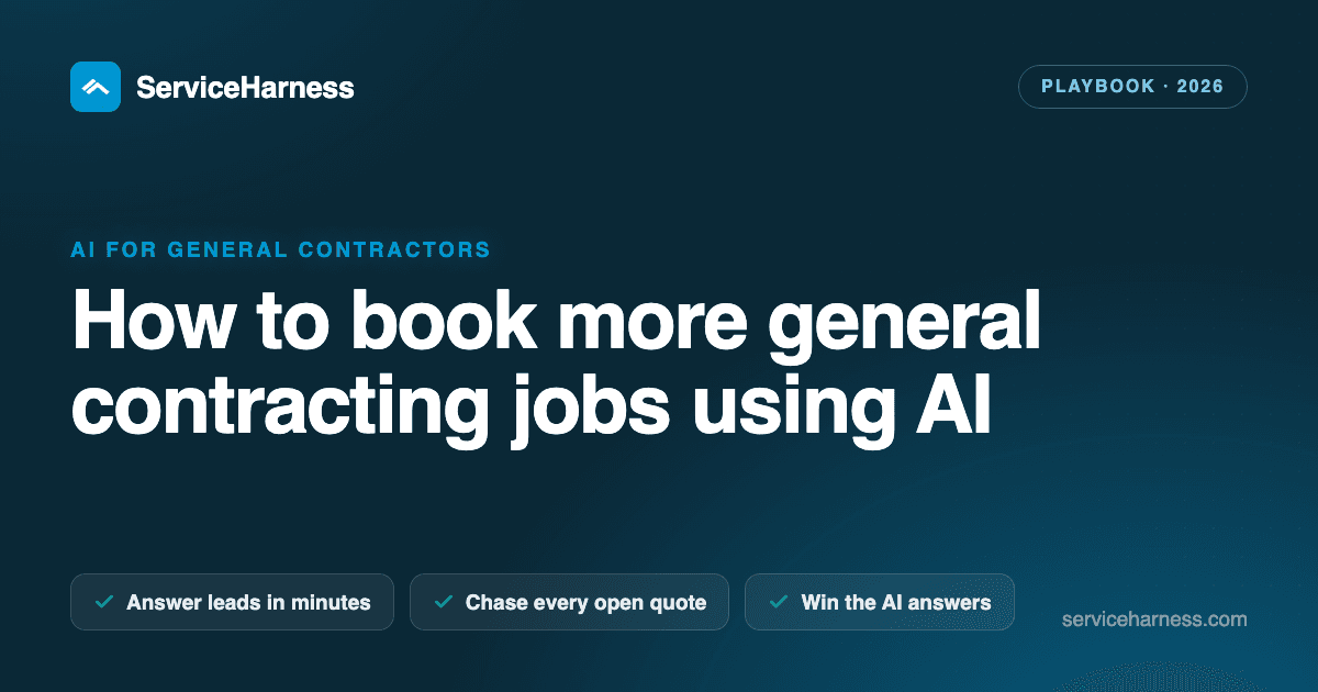 How to book more general contracting jobs using AI (the 2026 playbook)