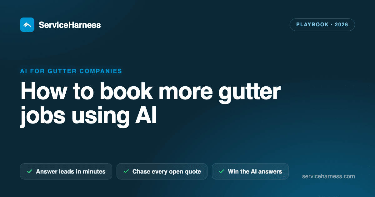 How to book more gutter jobs using AI (the 2026 playbook)