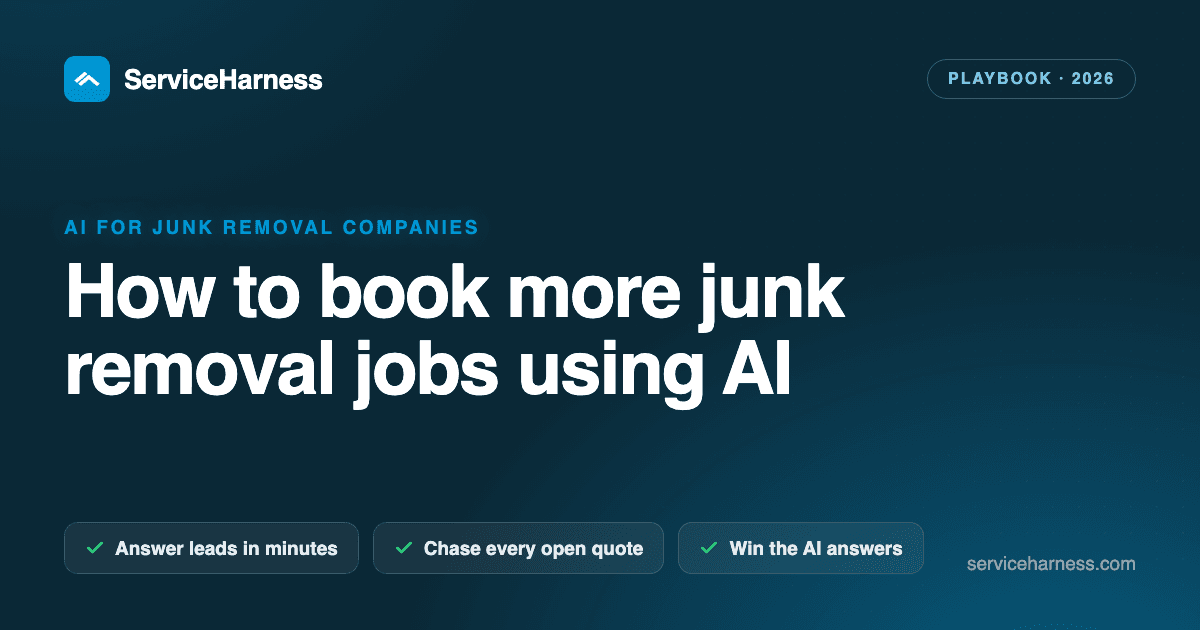 How to book more junk removal jobs using AI (the 2026 playbook)