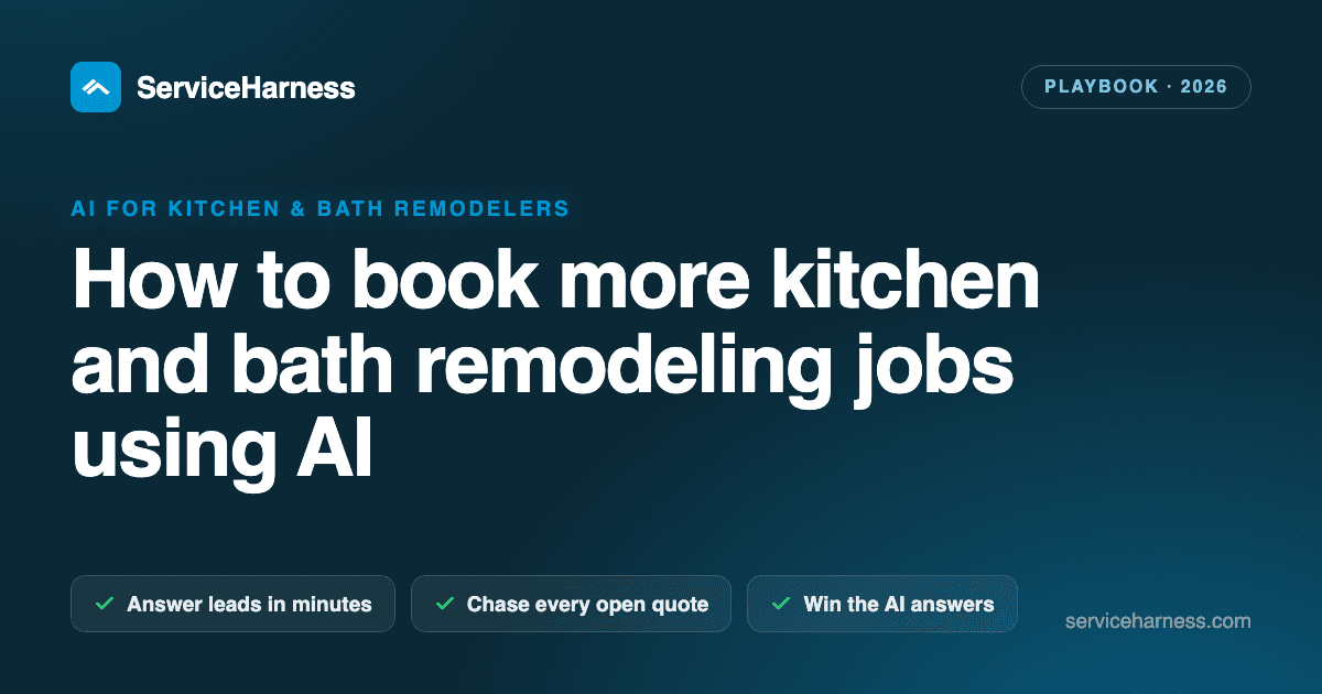 How to book more kitchen and bath remodeling jobs using AI (the 2026 playbook)