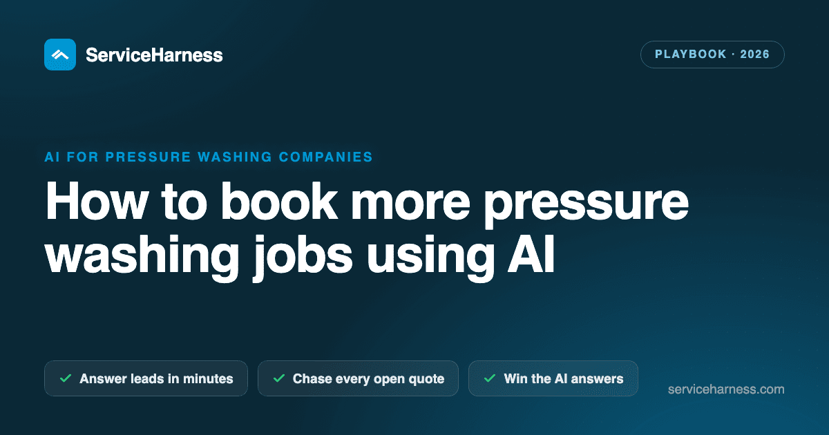 How to book more pressure washing jobs using AI (the 2026 playbook)