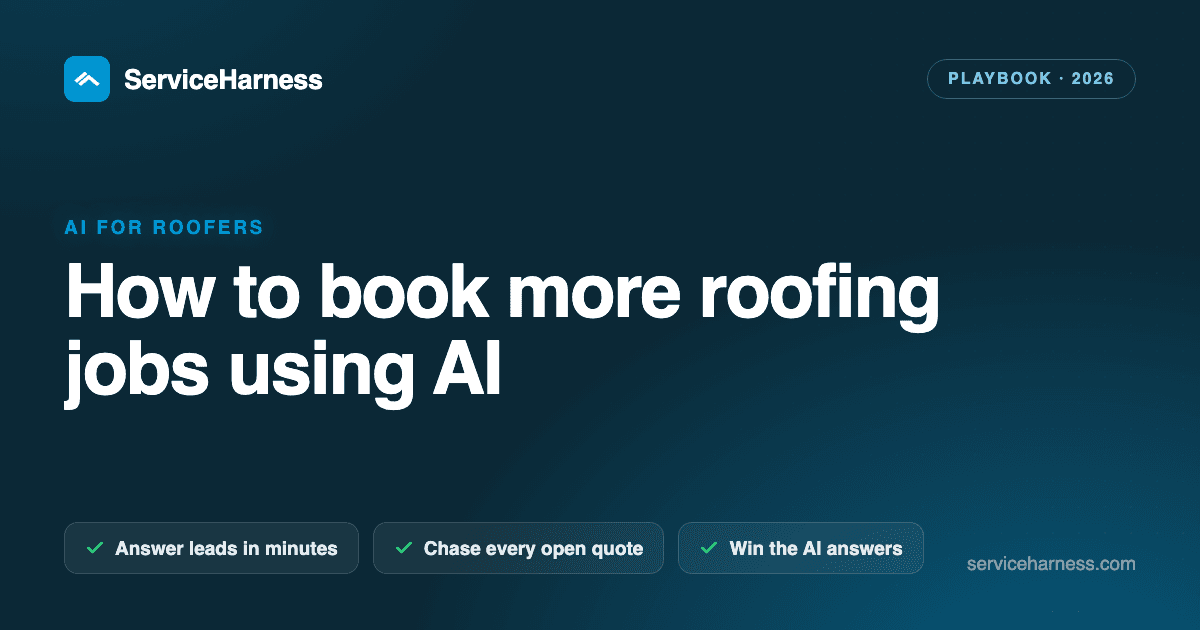 How to book more roofing jobs using AI (the 2026 playbook)