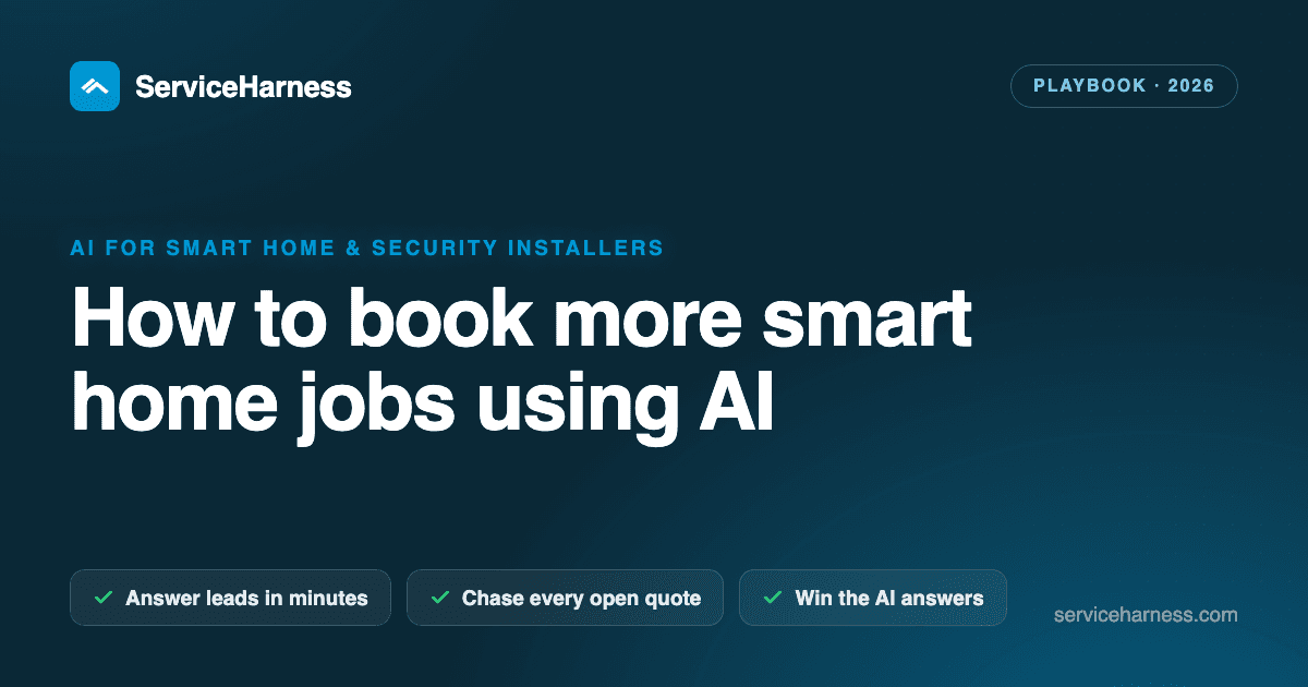 How to book more smart home jobs using AI (the 2026 playbook)