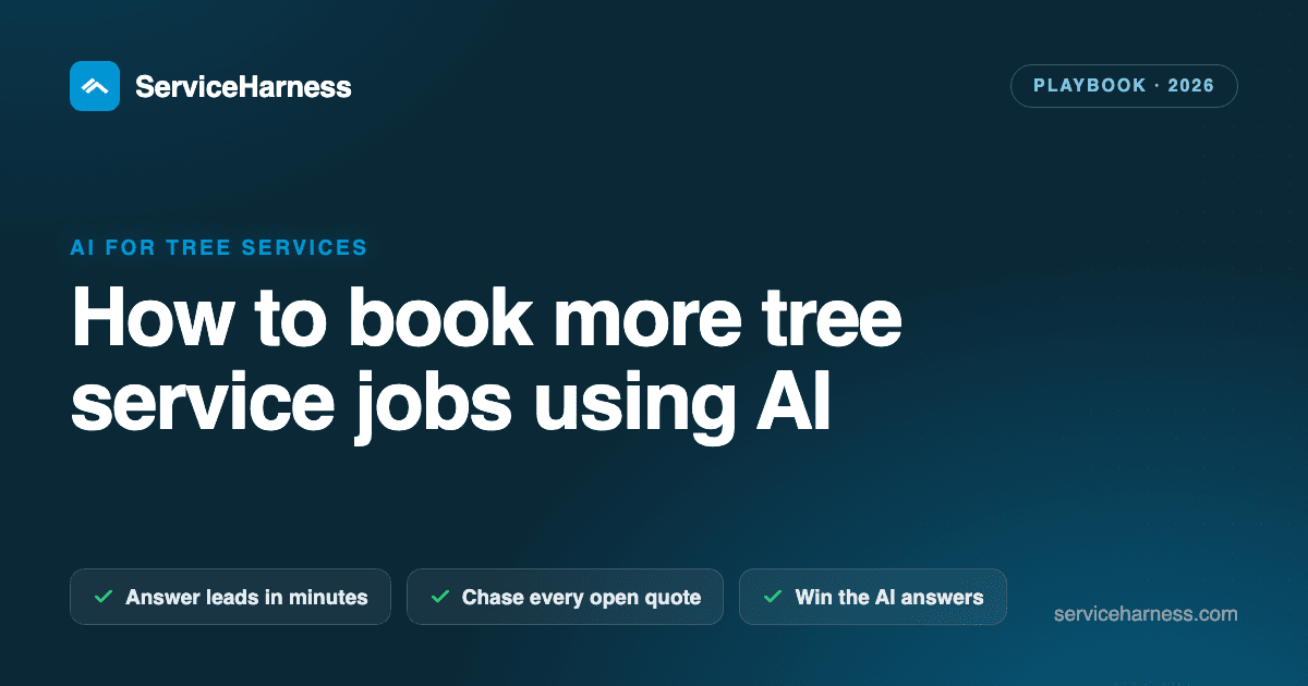 How to book more tree service jobs using AI (the 2026 playbook)